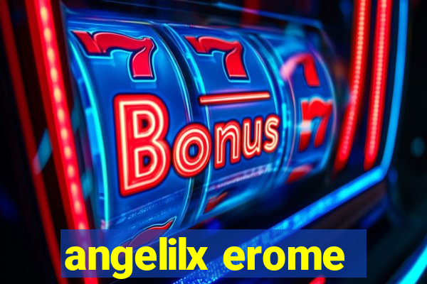 angelilx erome